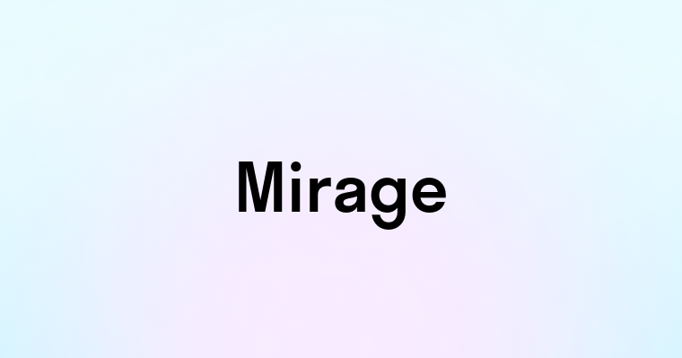 Mirage