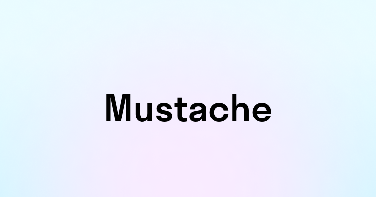 Mustache