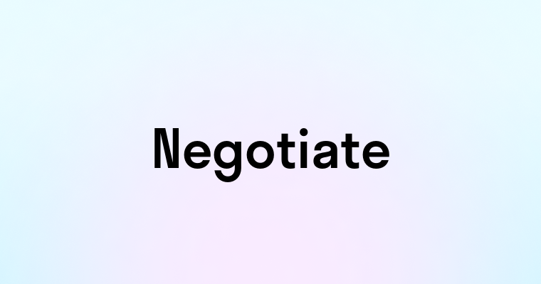 Negotiate