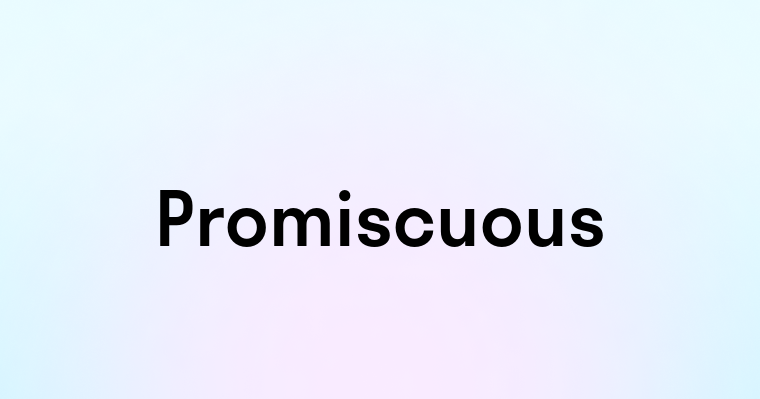 Promiscuous