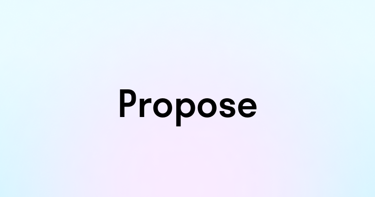 Propose