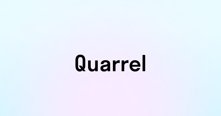 Quarrel