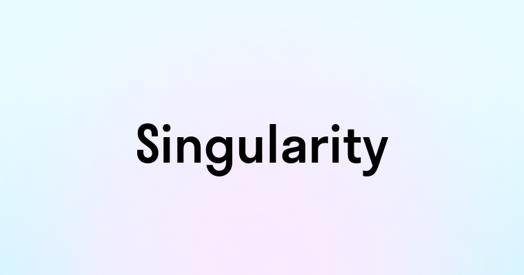 Singularity