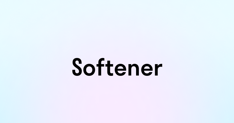 Softener