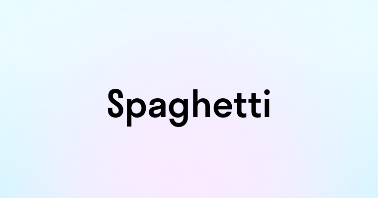 Spaghetti