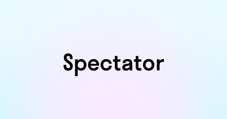 Spectator