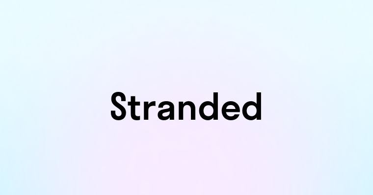 Stranded