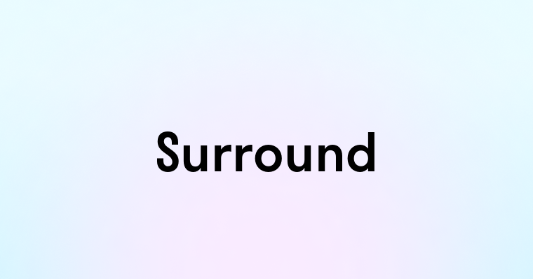 Surround