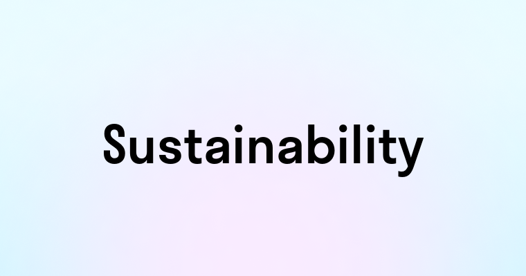 Sustainability