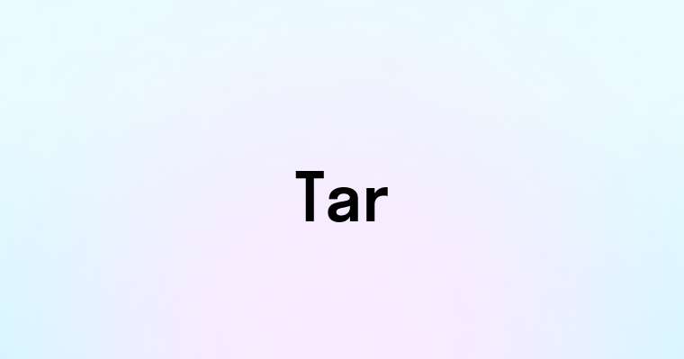 Tar