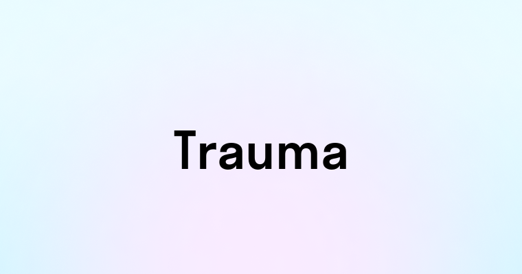 Trauma