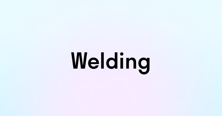 Welding