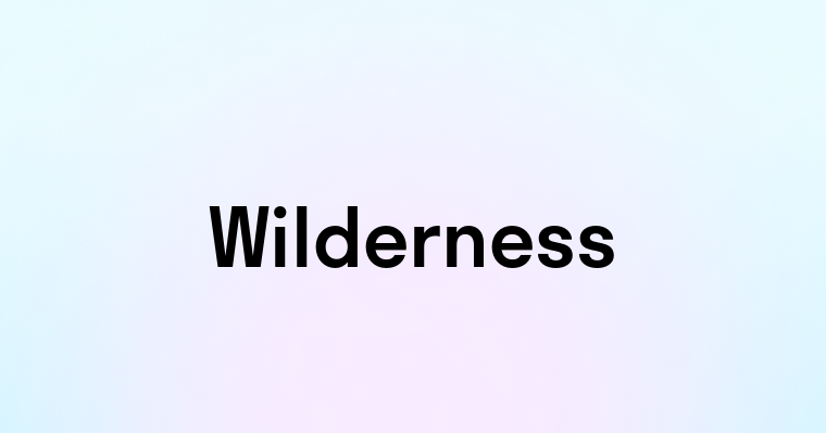 Wilderness