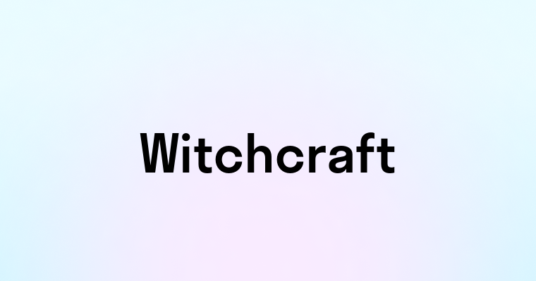 Witchcraft