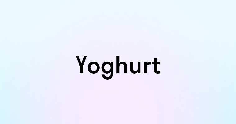 Yoghurt