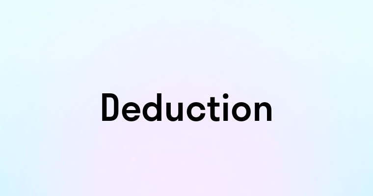 Deduction