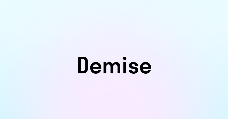 Demise