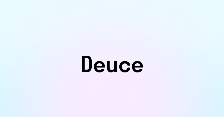 Deuce