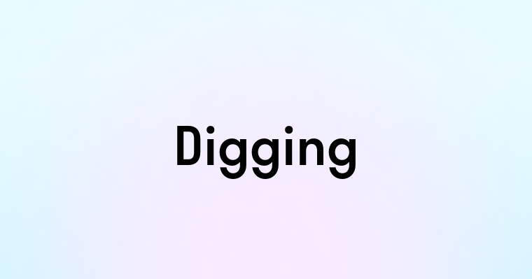 Digging