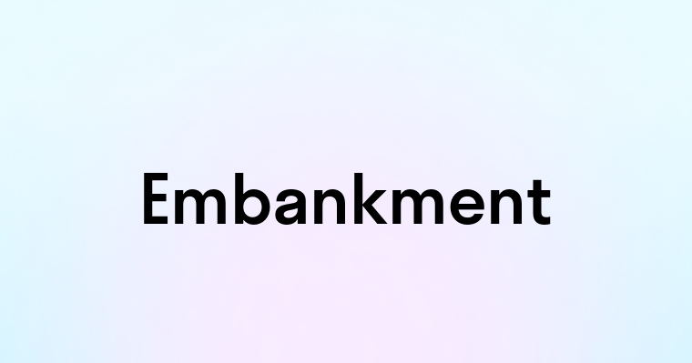 Embankment