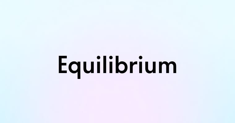 Equilibrium