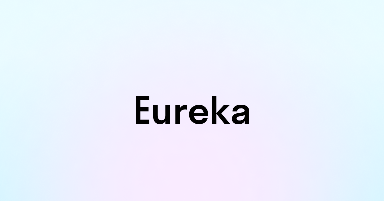 Eureka