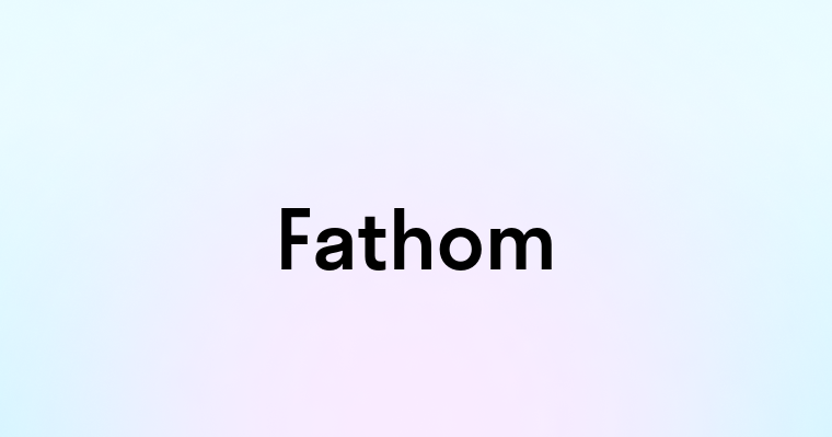 Fathom