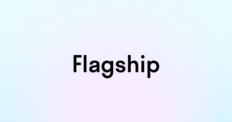 Flagship