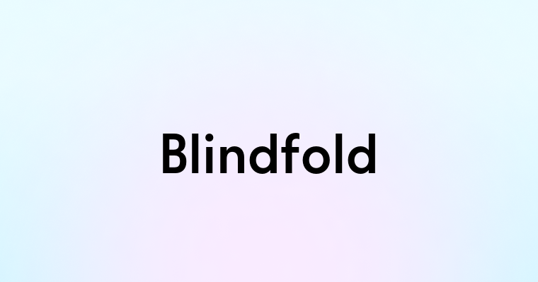 Blindfold