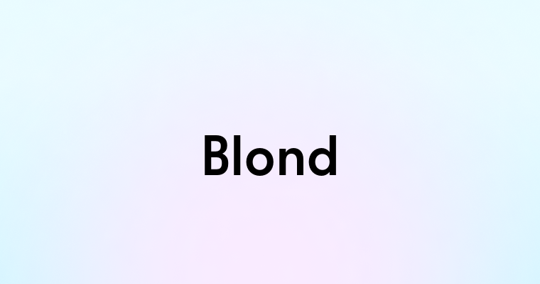 Blond