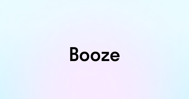 Booze