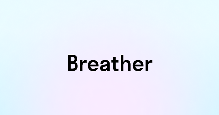 Breather