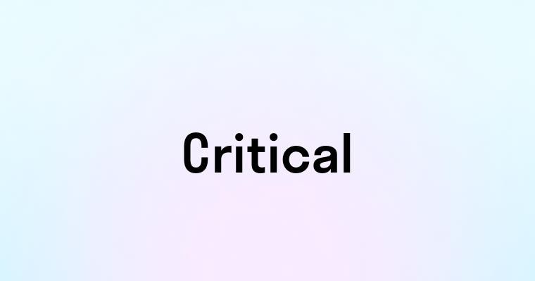 Critical