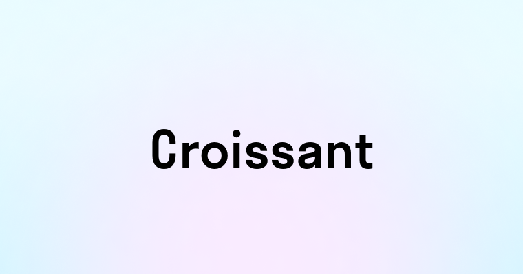 Croissant