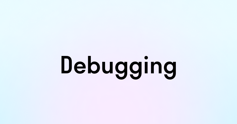 Debugging