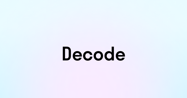 Decode