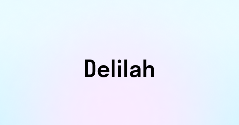 Delilah