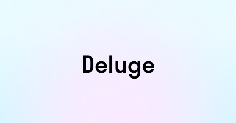 Deluge