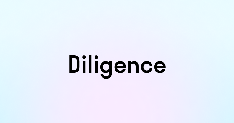 Diligence