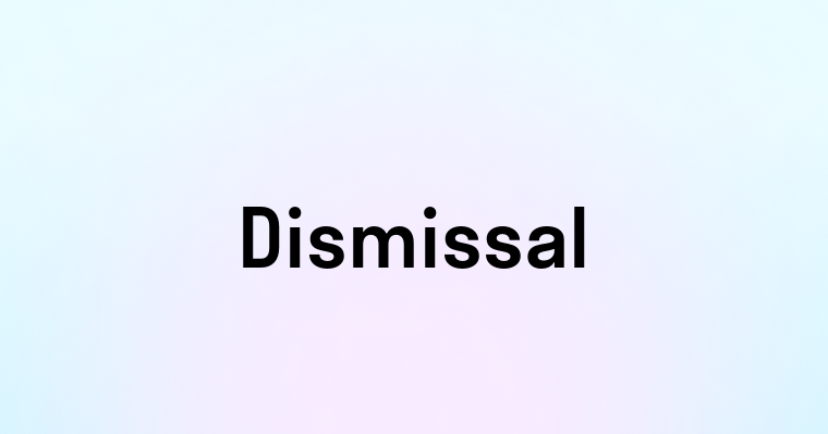 Dismissal