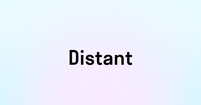 Distant