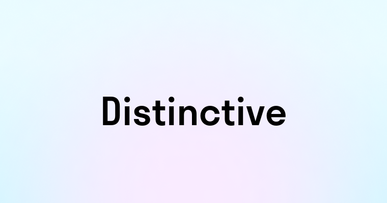 Distinctive