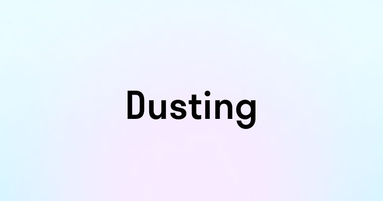 Dusting