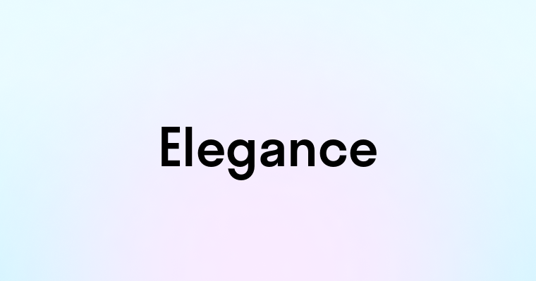 Elegance