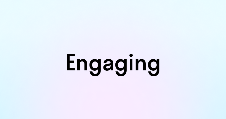 Engaging