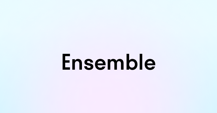 Ensemble