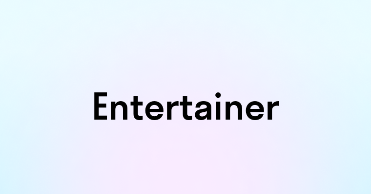 Entertainer