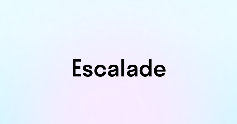 Escalade