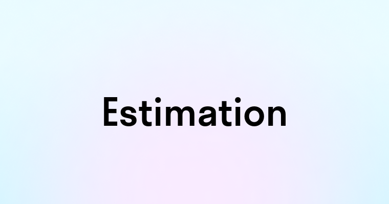 Estimation