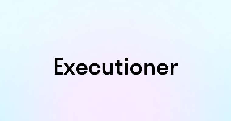 Executioner